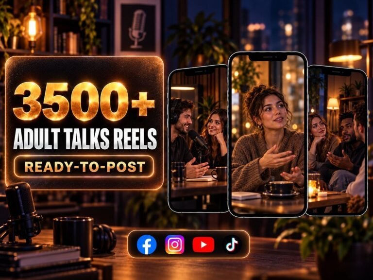 3500+ Adult Talks Reels Bundle – conversation, relationship, life-experience and discussion-oriented short videos