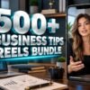500+ Business Tips Reels Bundle – Premium 720p Videos
