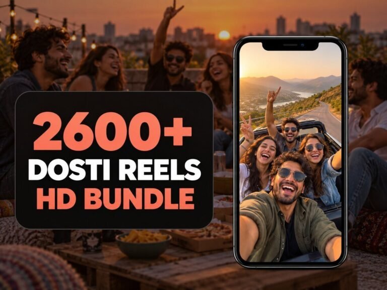 2600+ Dosti Friendship Reels Bundle β friendship, dosti, emotional bonds and relatable best-friend moments