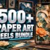 500+ Paper Art Reels Bundle – Premium 720p Videos