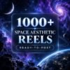1000+ Space Aesthetic Reels Bundle – cinematic space, galaxy, universe and atmospheric visual content