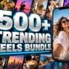 500+ Trending Reels Bundle – Premium 720p Videos