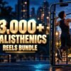 3,000+ Calisthenics Reels Bundle with metallic 3D title and a mobile video preview