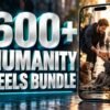 600+ Humanity & Kindness Reels Bundle with metallic 3D title and a mobile video preview