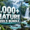 1,000+ Nature Reels Bundle – Premium 720p Videos